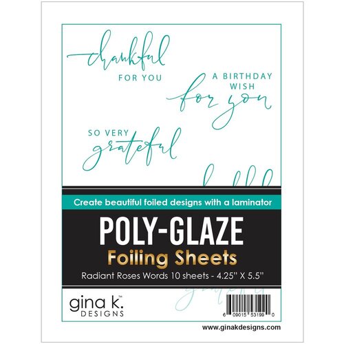 Gina K Designs POLY-GLAZE Foiling Sheets - Radiant Roses Words