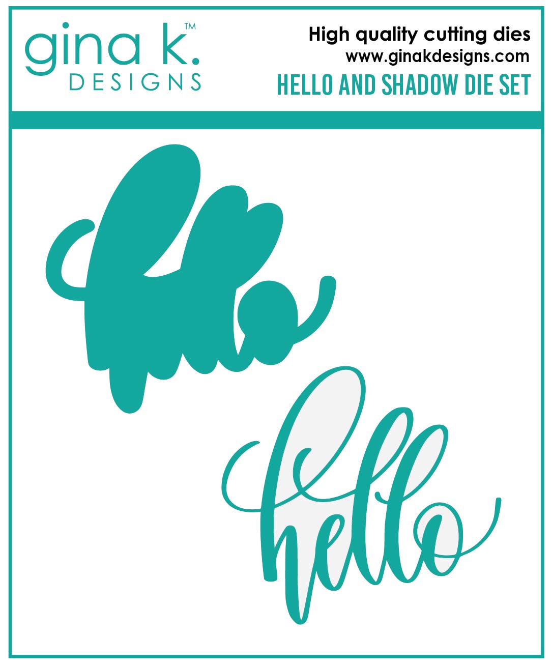 Gina K Designs Hello and Shadow Die
