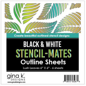 Gina K Design Stencil - Mates Black & White Outline Sheets - Lush Leaves